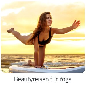 Reiseideen - Beautyreisen für Yoga Reise auf Trip Holiday buchen